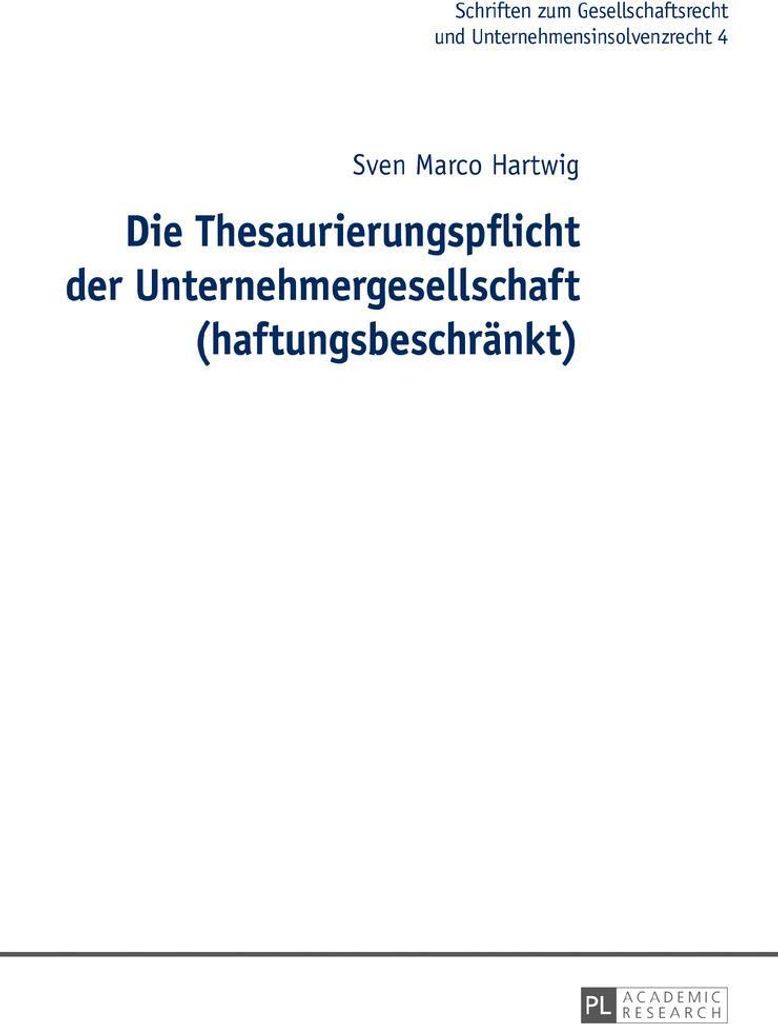 Die Thesaurierungspflicht der Unternehmergesellschaft (haftungsbeschränkt)