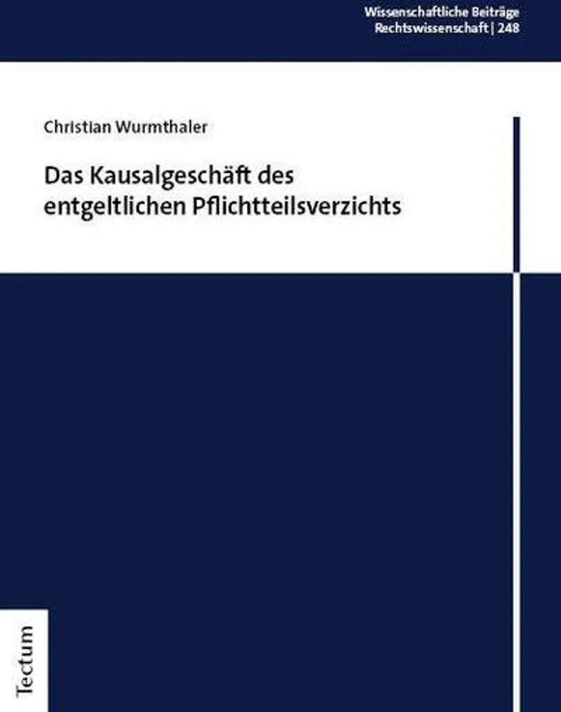 Das Kausalgeschäft des entgeltlichen Pflichtteilsverzichts - Droit Allemand