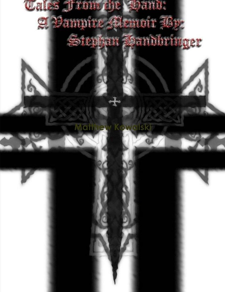 A Vampires Memoir By Stephan Handbringer