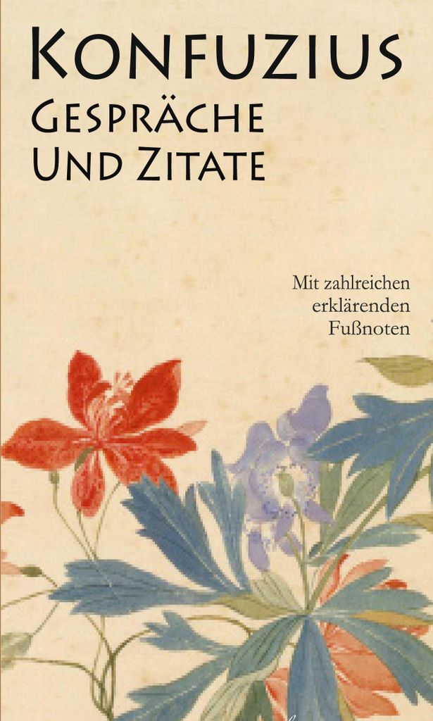 Konfuzius: Gespräche und Zitate