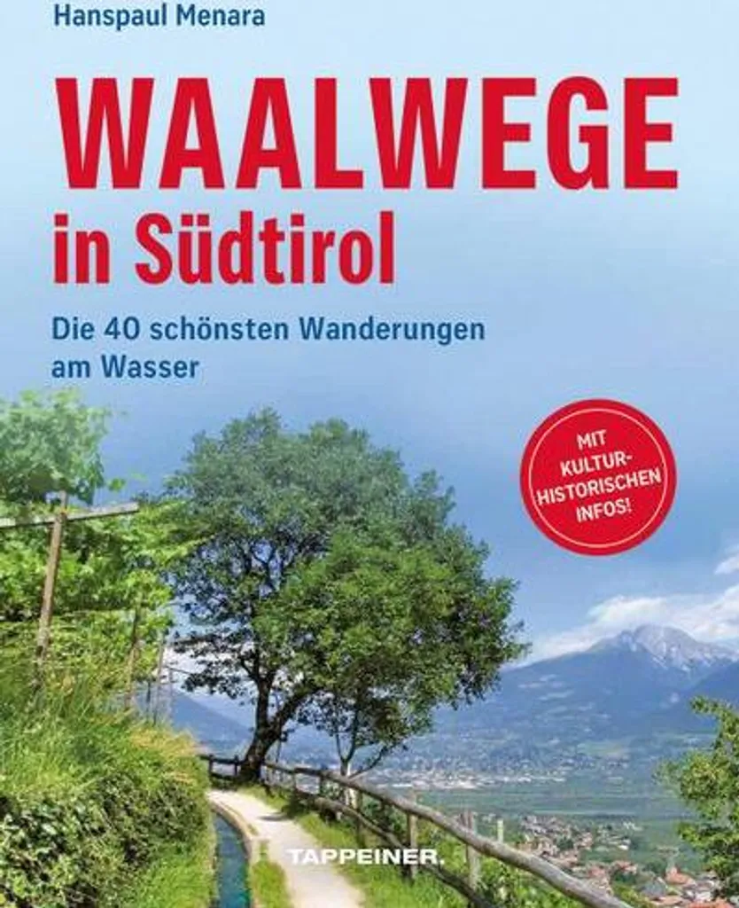 Guide Touristique Waalwege in Südtirol : Préparer ses Marches au Tyrol