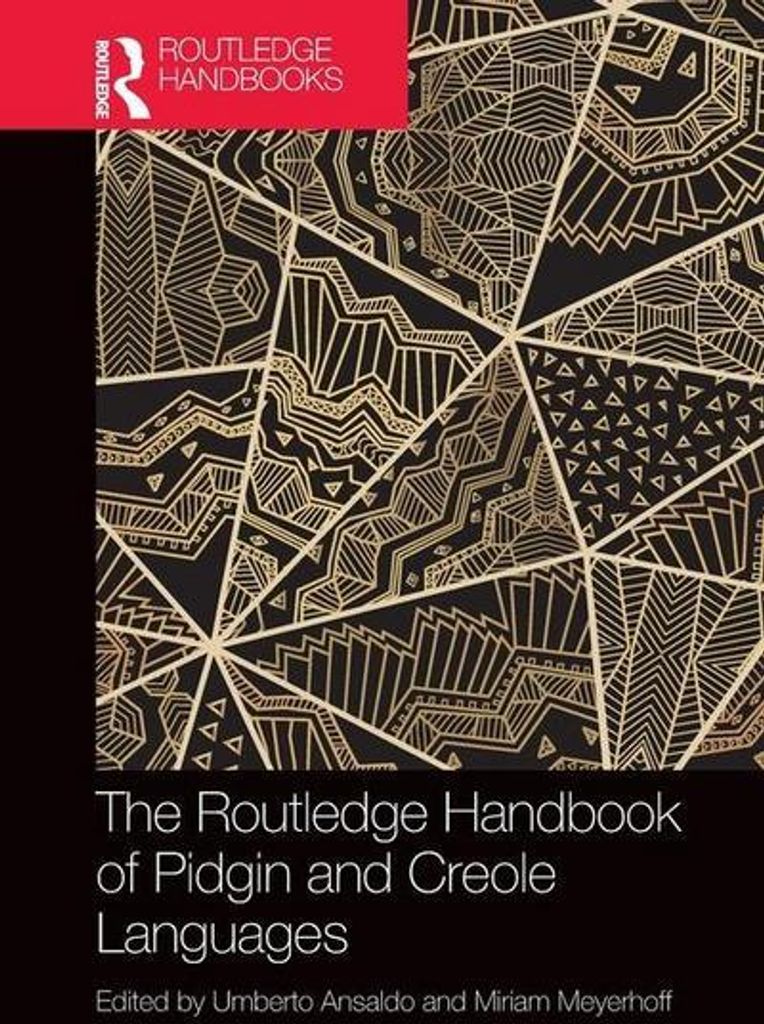 The Routledge Handbook of Pidgin and Creole Languages