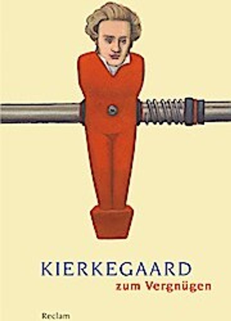Kierkegaard zum Vergnügen