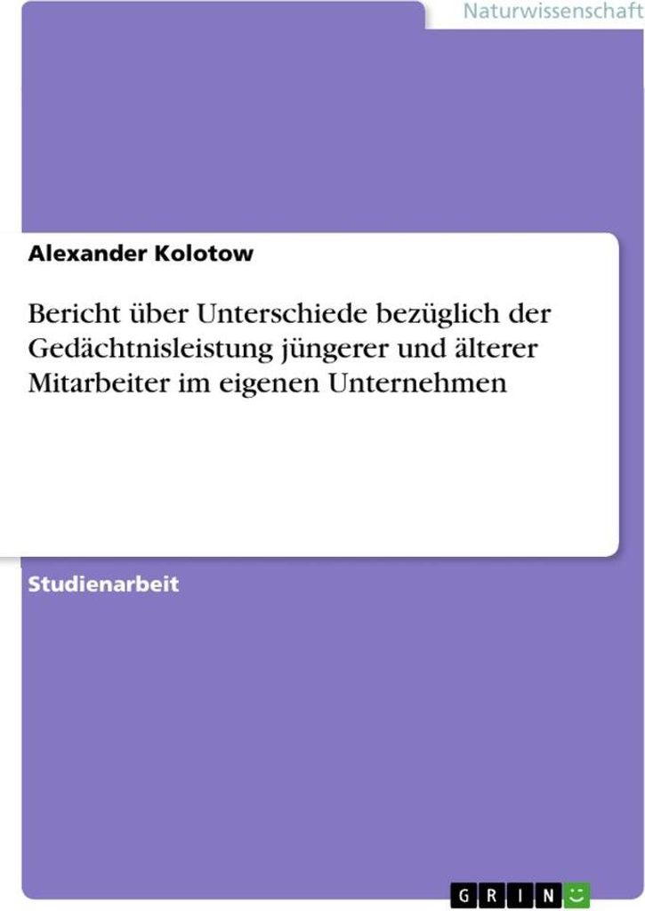 Bericht über Unterschiede bezüglich der Gedächtnisleistung jüngerer und älterer Mitarbeiter im eigenen Unternehmen