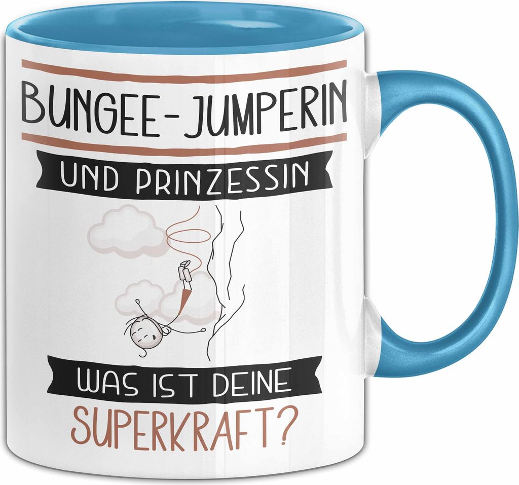 Bungee-Jumperin Und Prinzessin Tasse Geschenk Für Eine Bungee-Jumperin Geburtstag Was Ist Deine Superkraft (Blau)