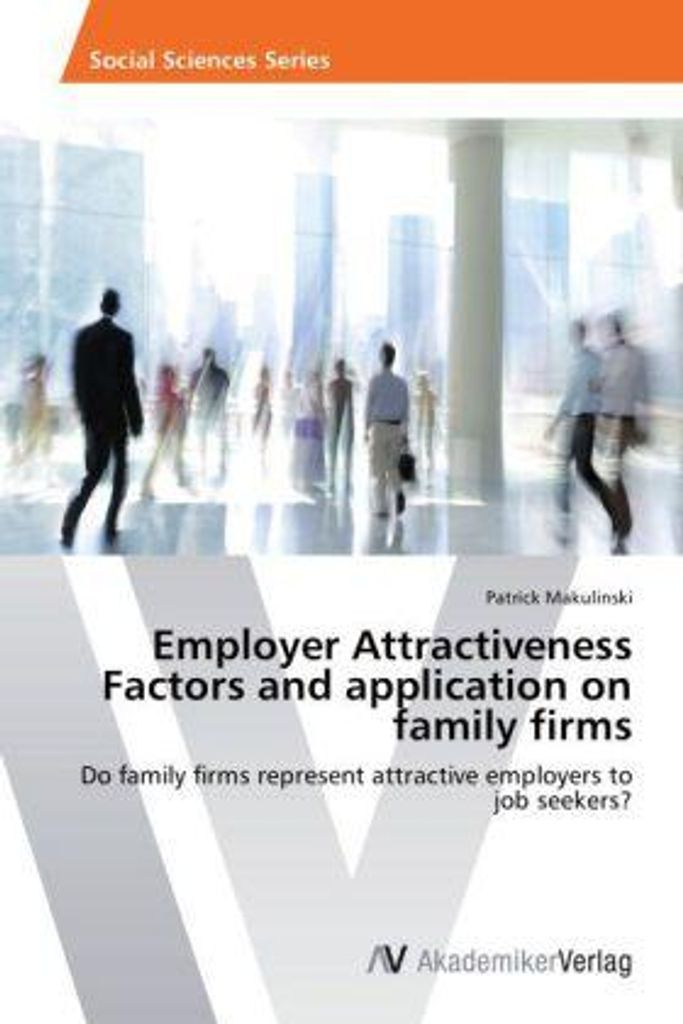 Employer Attractiveness Factors and application on family firms
