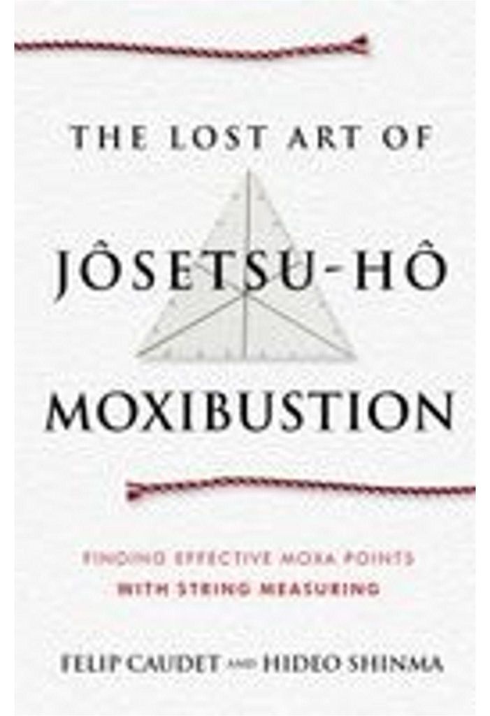The Lost Art of Jôsetsu-Hô Moxibustion