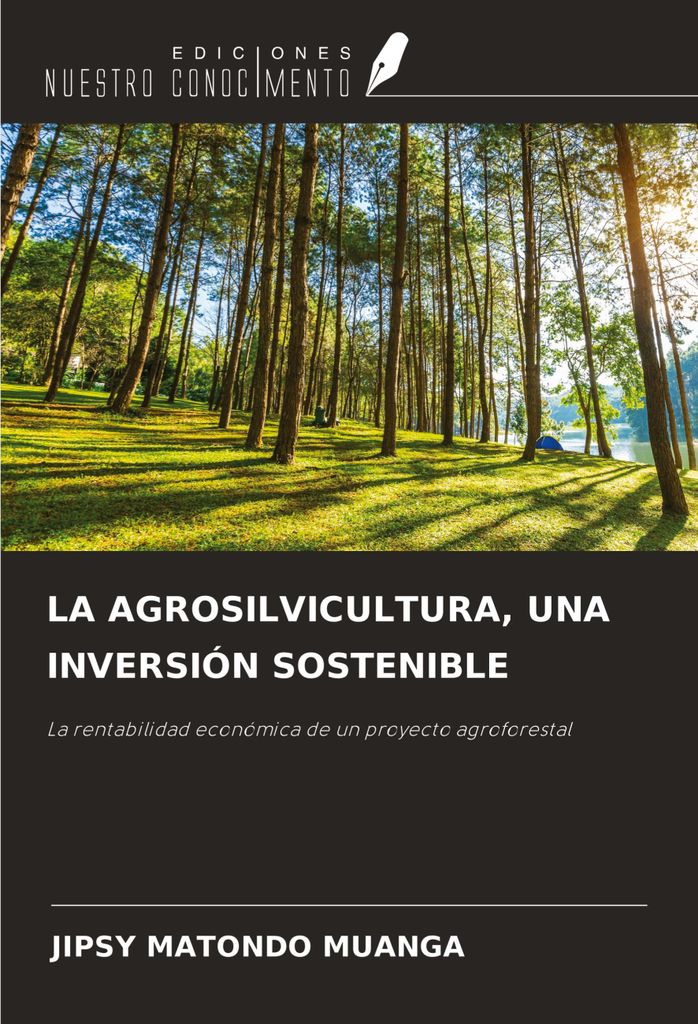 La Agrosilvicultura, Una Inversión Sostenible