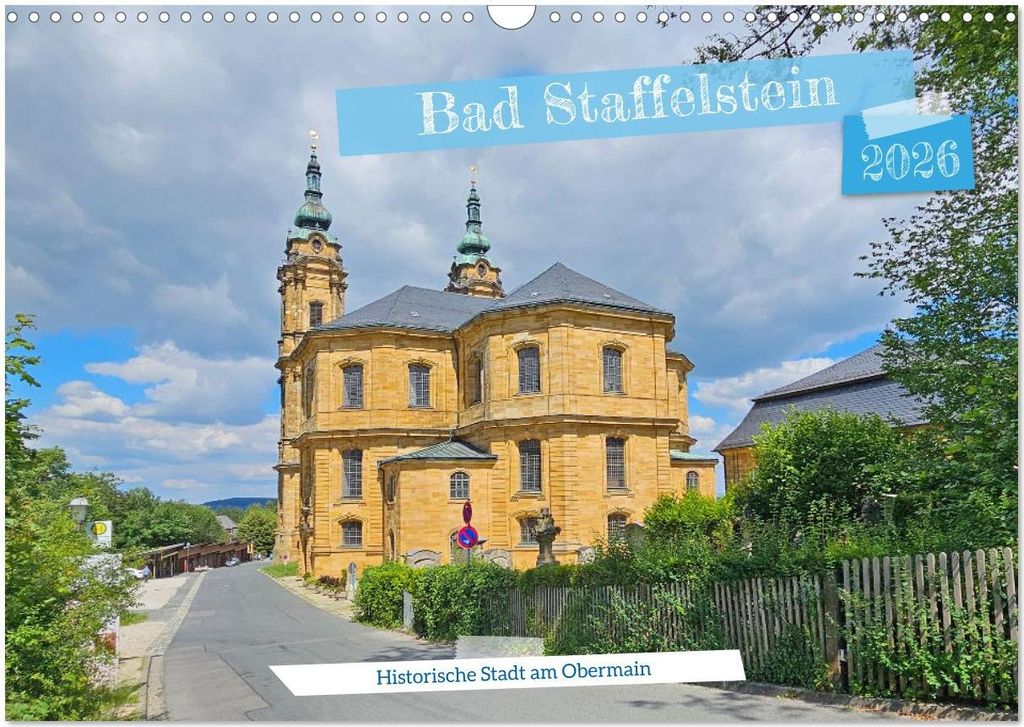 Bad Staffelstein - historische Stadt am Obermain (Wandkalender 2026 DIN A3 quer), CALVENDO Monatskalender