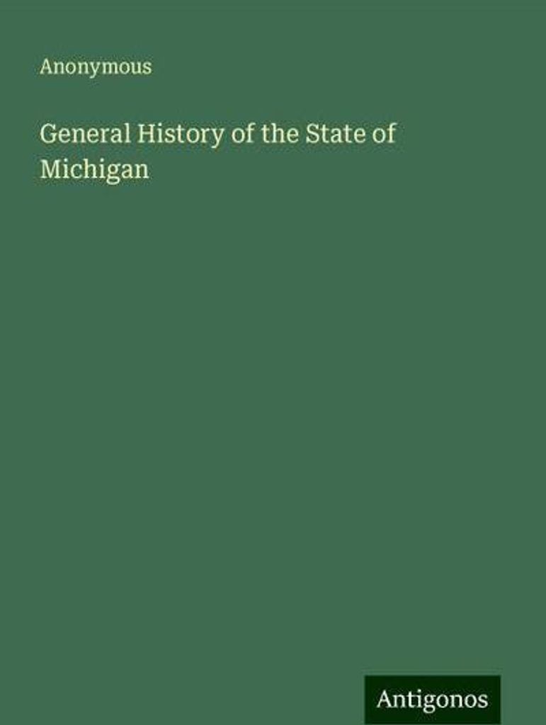 Allgemeine Geschichte des Staates Michigan