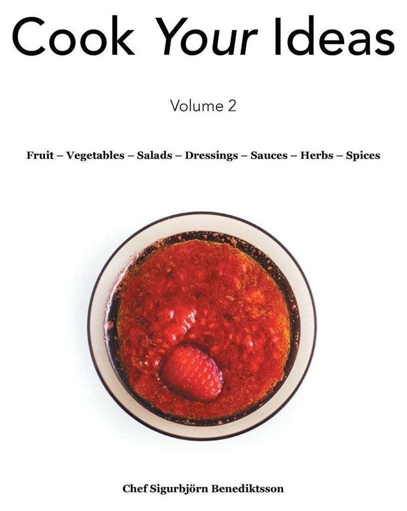 Fruit - Vegetables - Salads - Dressings - Sauces - Herbs - Spices