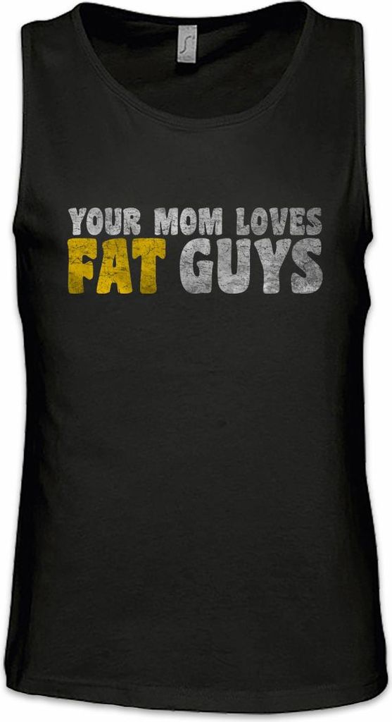 Urban Backwoods Your Mom Loves Fat Guys, Ärmelloses T-Shirt, Farbe: Schwarz, Größe: M
