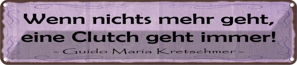 vianmo Blechschild 10x46 cm Wenn nichts Clutch geht immer Spruch Zitat