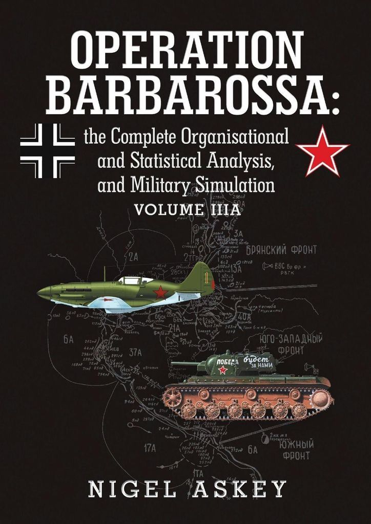 Operation Barbarossa: the Complete Organisation. Askey, Nigel.
