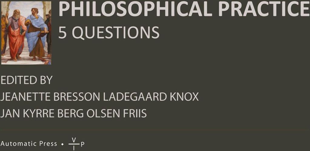 Philosophical Practice: 5 Questions. Knox, Bresson New.=