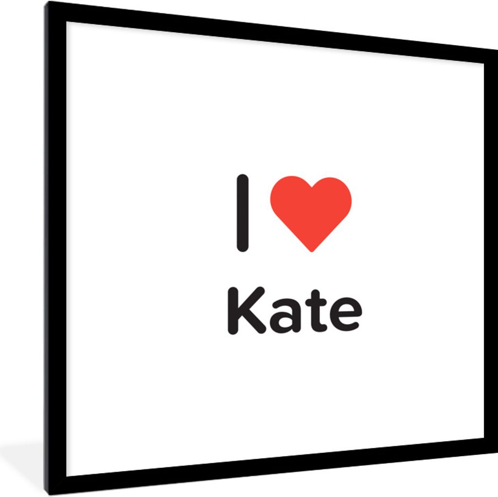 MuchoWow Gerahmtes Poster Ich liebe - Kate - Mädchen 40x40 cm - Poster mit Schwarzem Bilderrahmen Wandposter Rahmen Foto Bilder - Poster - Plaka...