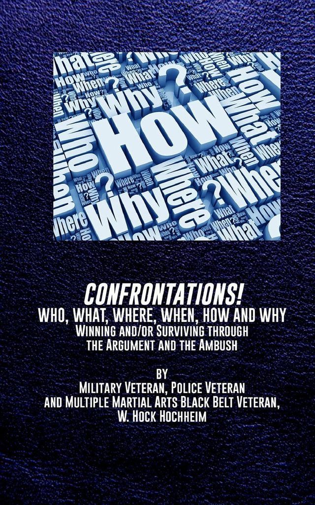 Confrontations! Who, What, Where, When, How and Why