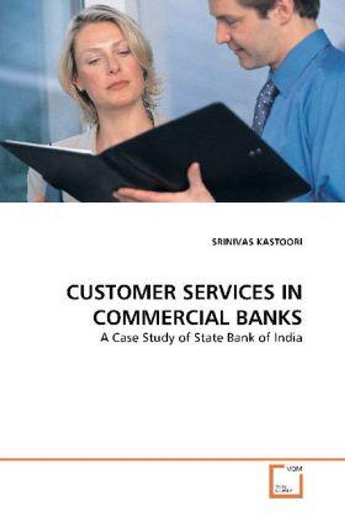 Kastoori, S: Customer Services In Commercial Banks