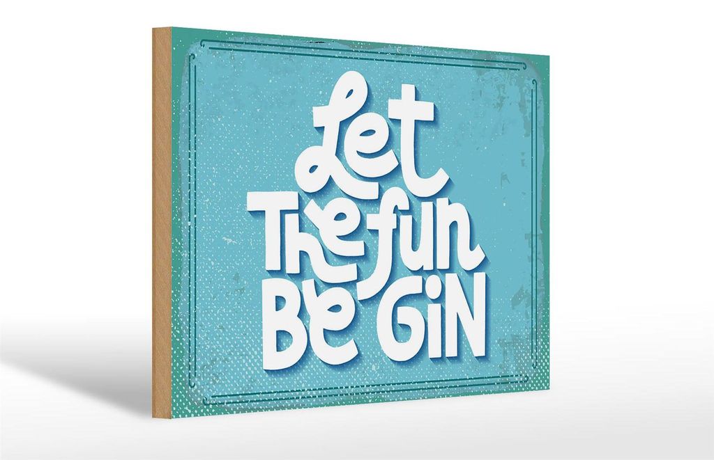 Holzschild Spruch Let the fun be Gin 30x20cm