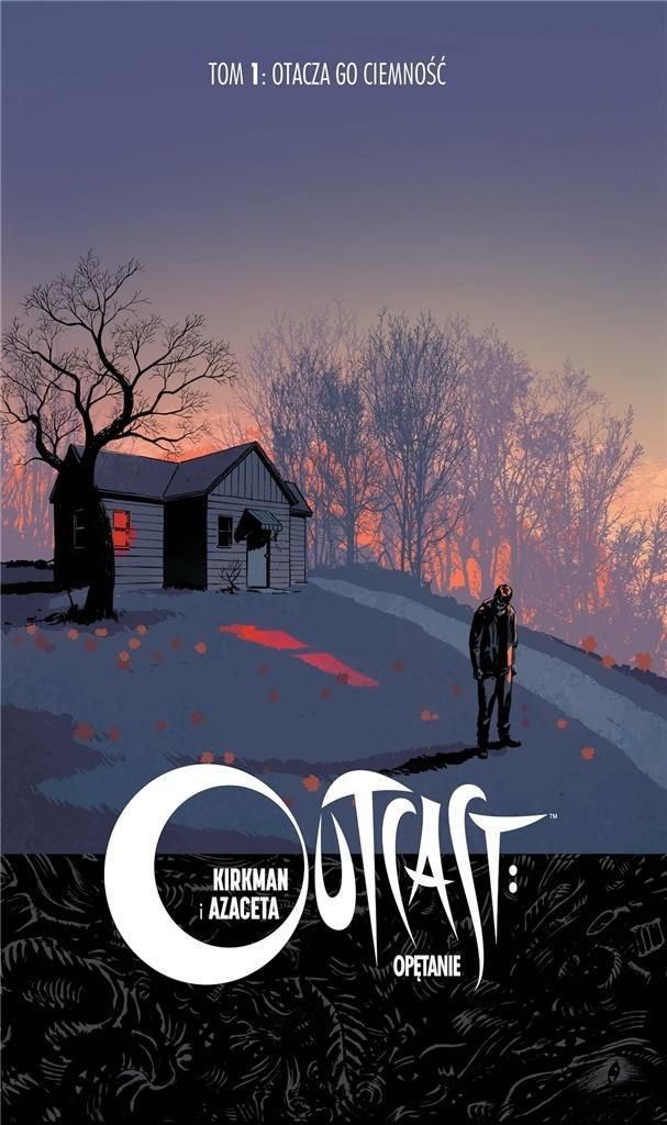 Outcast: Opętanie Tom 1 - Roberta Kirkmana, Paula Azaceta