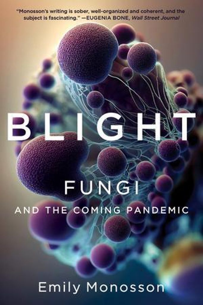 Blight Fungi And The Coming Pandemic – Lingua: Inglese