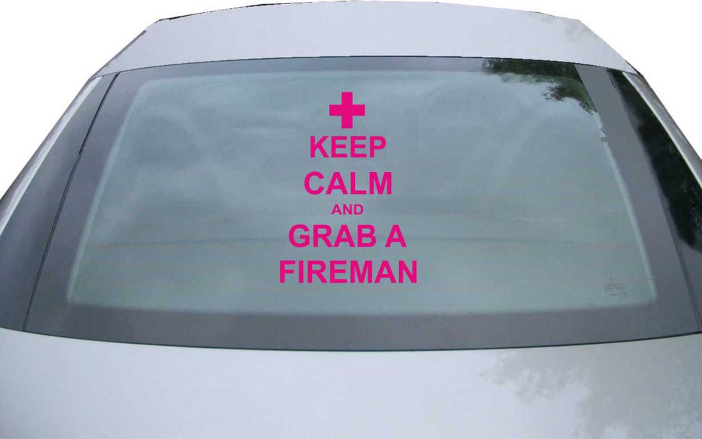 Indigos UG - Aufkleber Heckscheibe & Motorklappe DE6303 - pink - 600x428 mm - keep - Calm - And - Grab - A - Fireman - Auto Scheiben Fenster Heckkl...