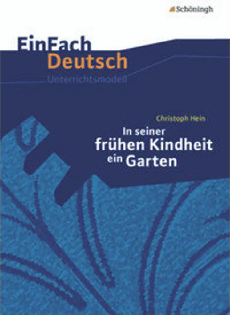 In seiner frühen Kindheit ein Garten : Analyse complète pour l'Abitur