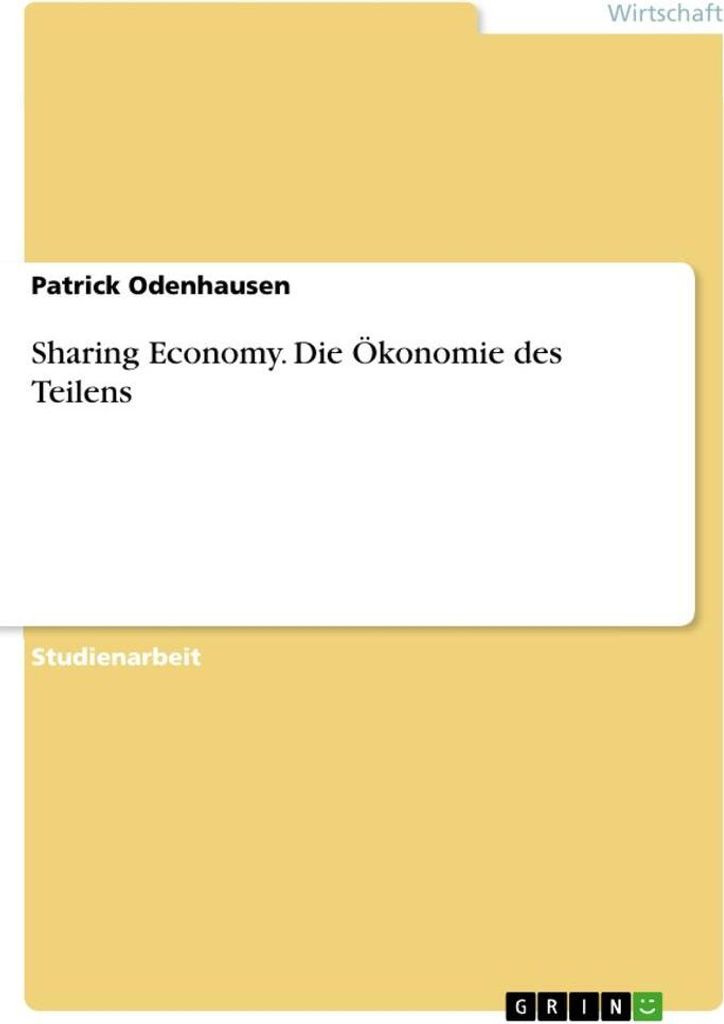 Sharing Economy. Die Ökonomie des Teilens