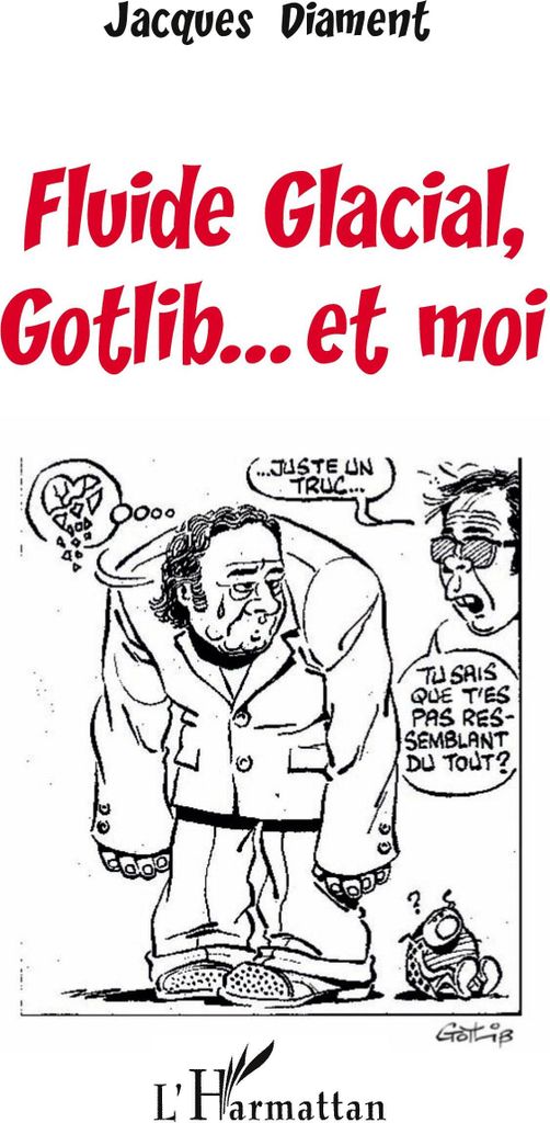 Fluide Glacial, Gotlib... et moi