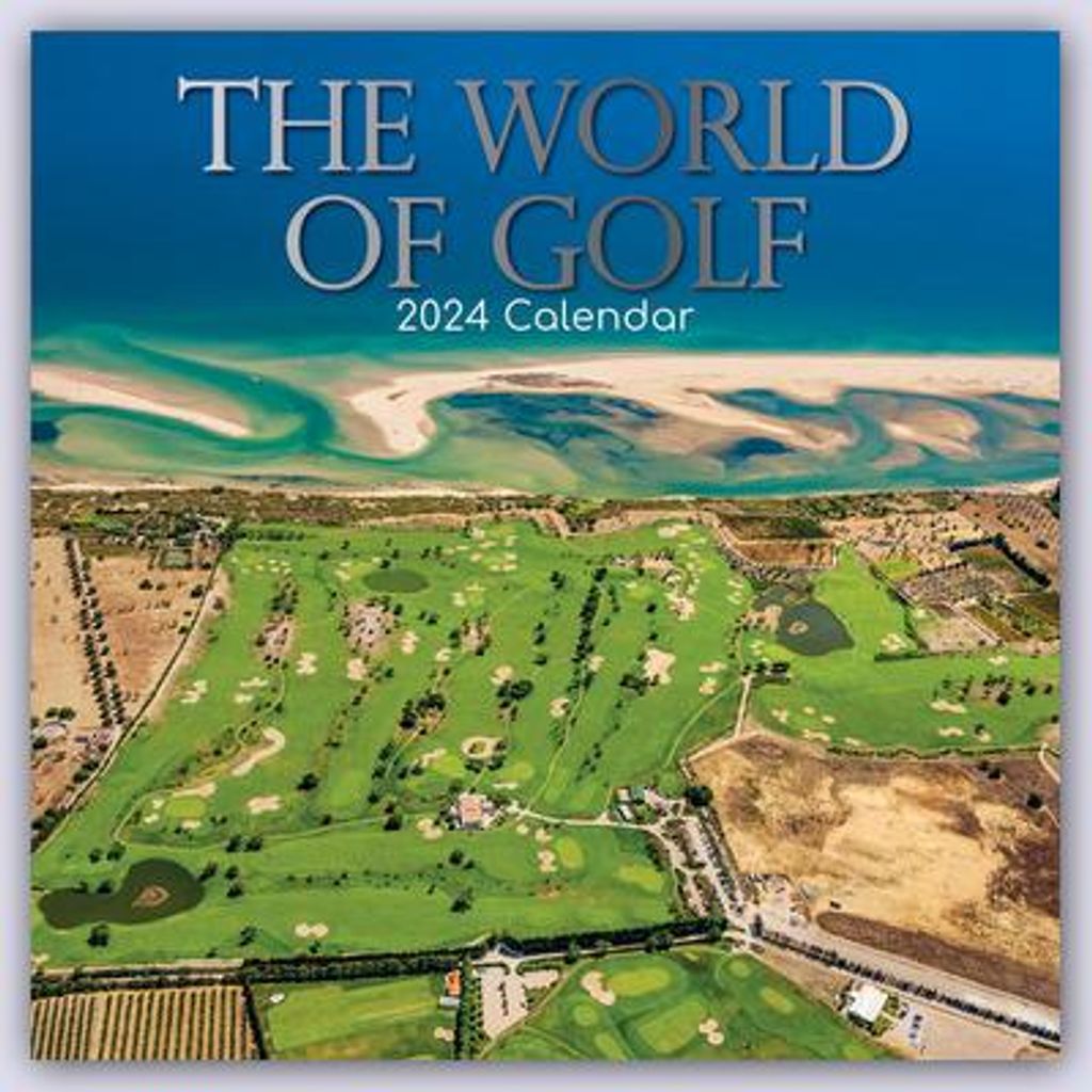 The World of Golf - Die Welt des Golfsports 2024 - 16-Monatskalender