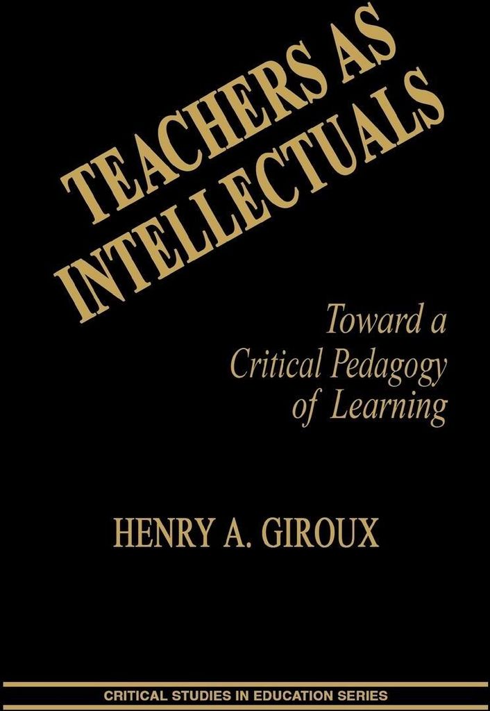 Teachers as Intellectuals