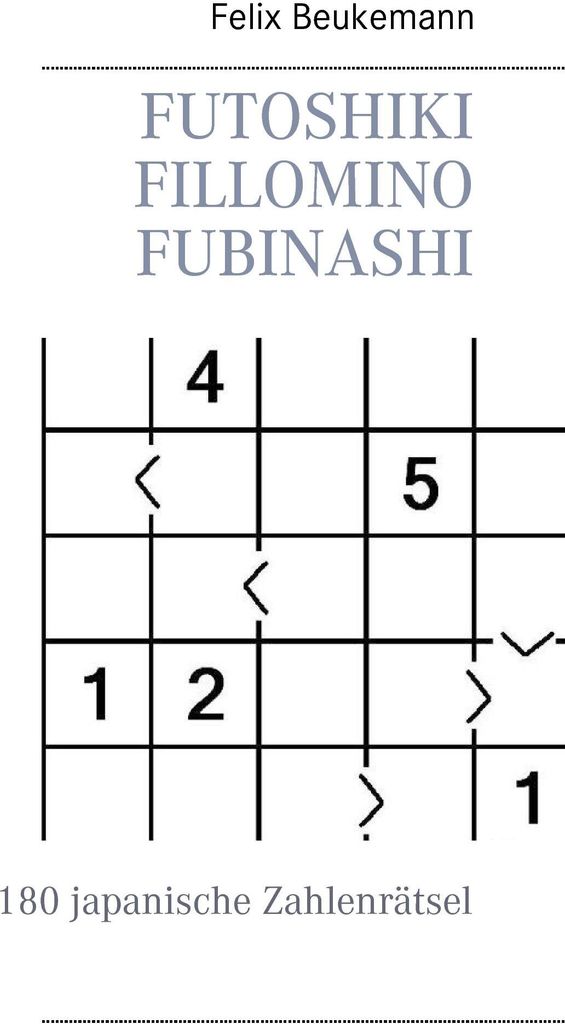 Futoshiki Fillomino Fubinashi