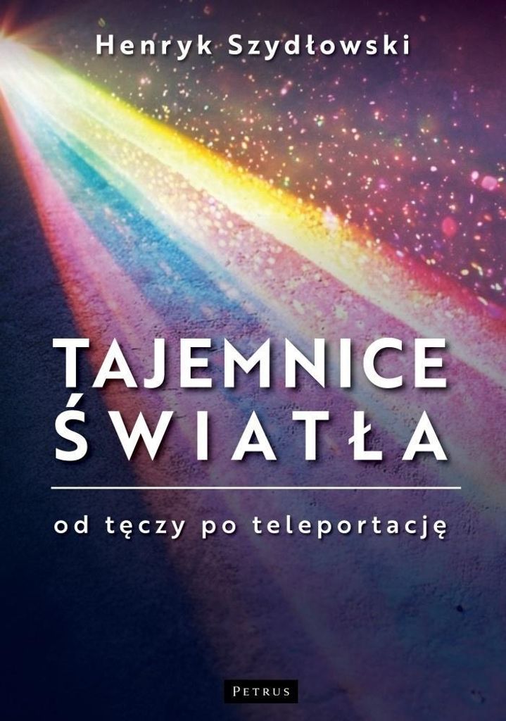 Geheimnisse des Lichts. Von Regenbögen bis Teleportation
