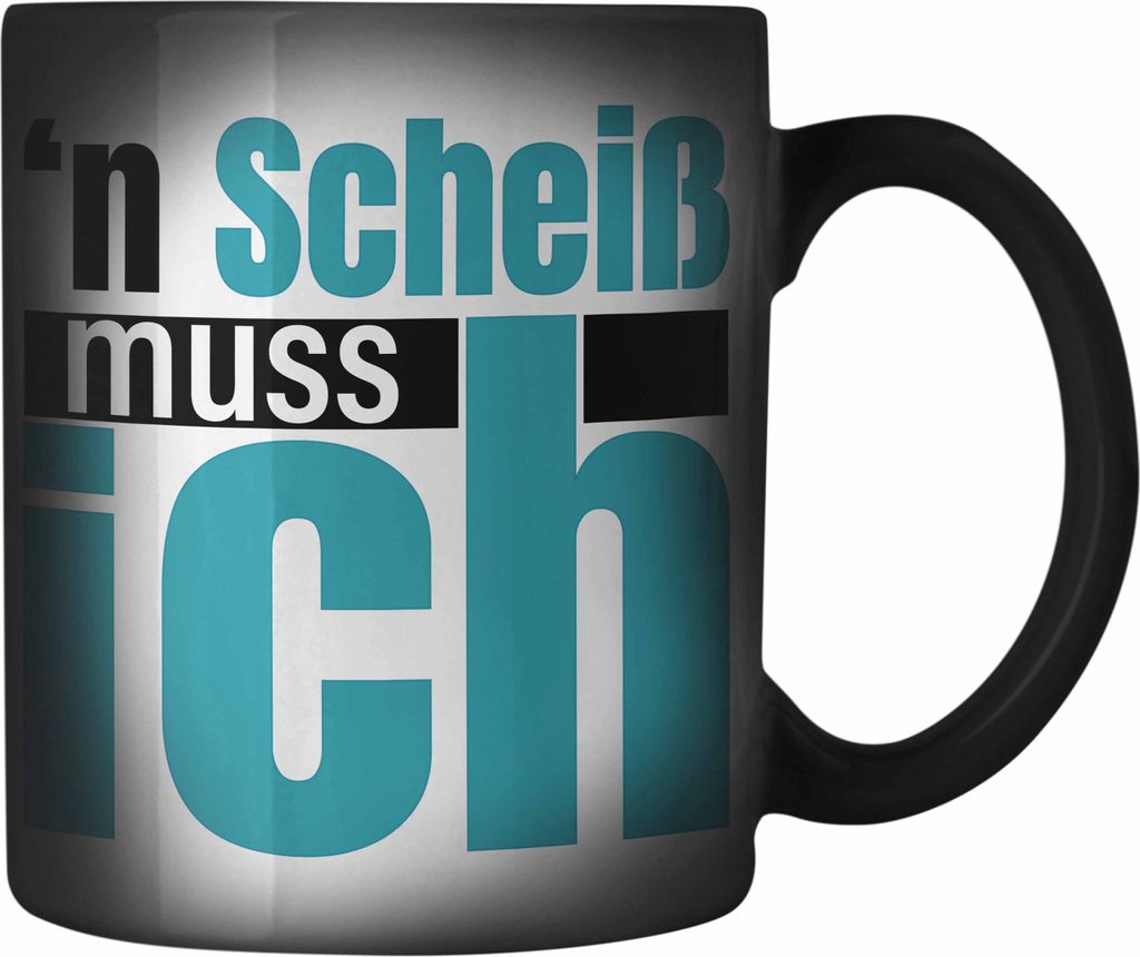 Trendation - N Sch Muss Ich Beste Sprüche für Büro Farbwechsel Zauber-Tasse Arbeit Geschenk Kollegin Kollege Rebell (Schwarz)