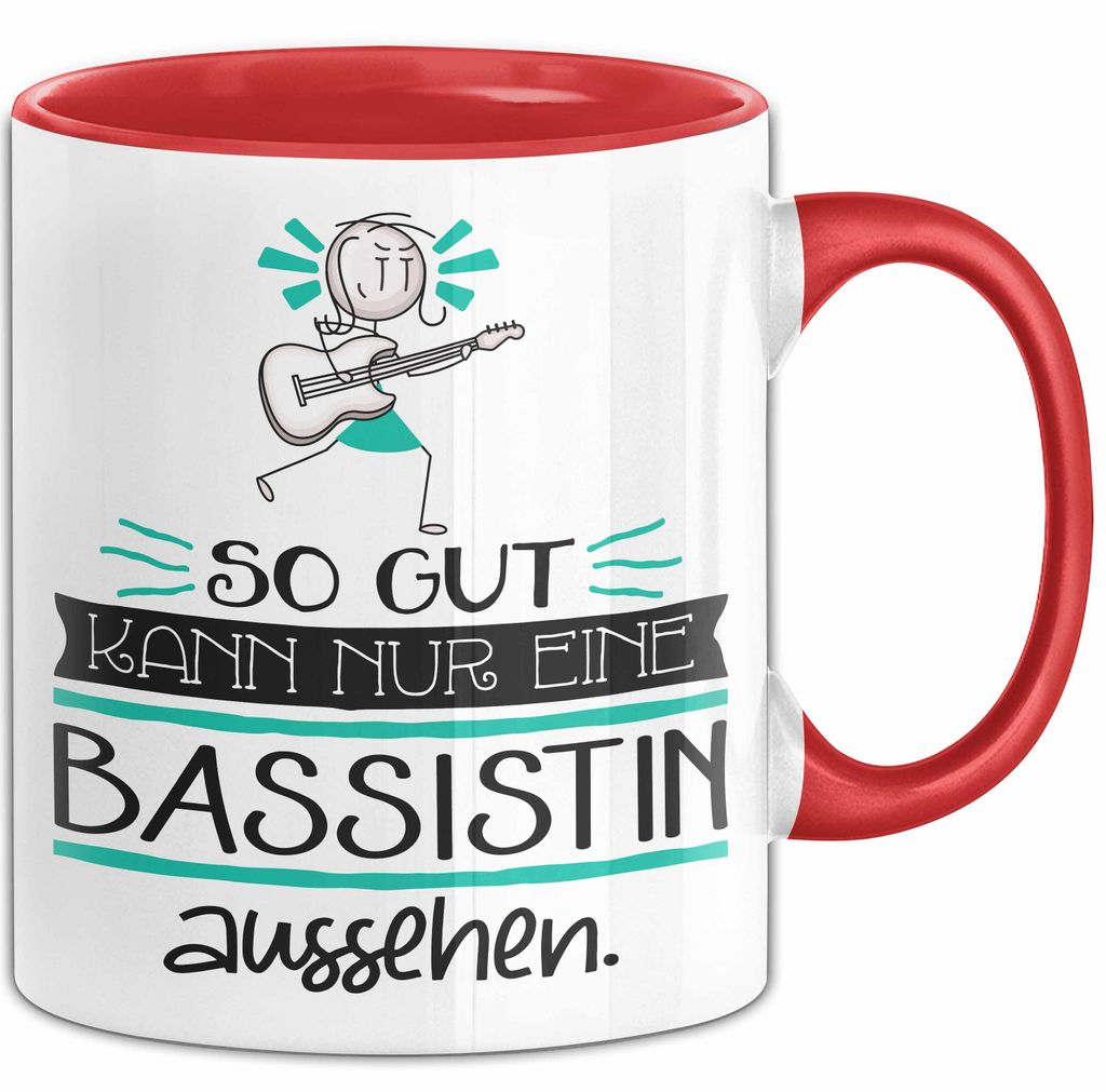 Bassistin Geschenk Tasse So Gut Kann Nur Eine Bassistin Aussehen Geschenkidee Geburtstag Weihnachten Lustig (Rot)