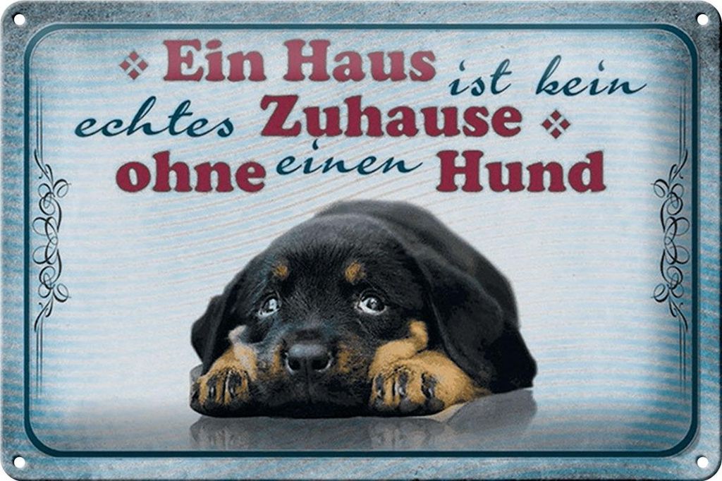 Blechschild Spruch 30x20cm kein echtes Zuhause ohne Hund Produktbild 