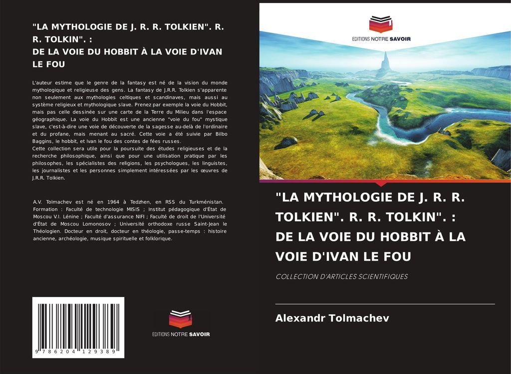 "La Mythologie De J. R. R. Tolkien". R. R. Tolkin". : De La Voie Du Hobbit À La Voie D'ivan Le Fou