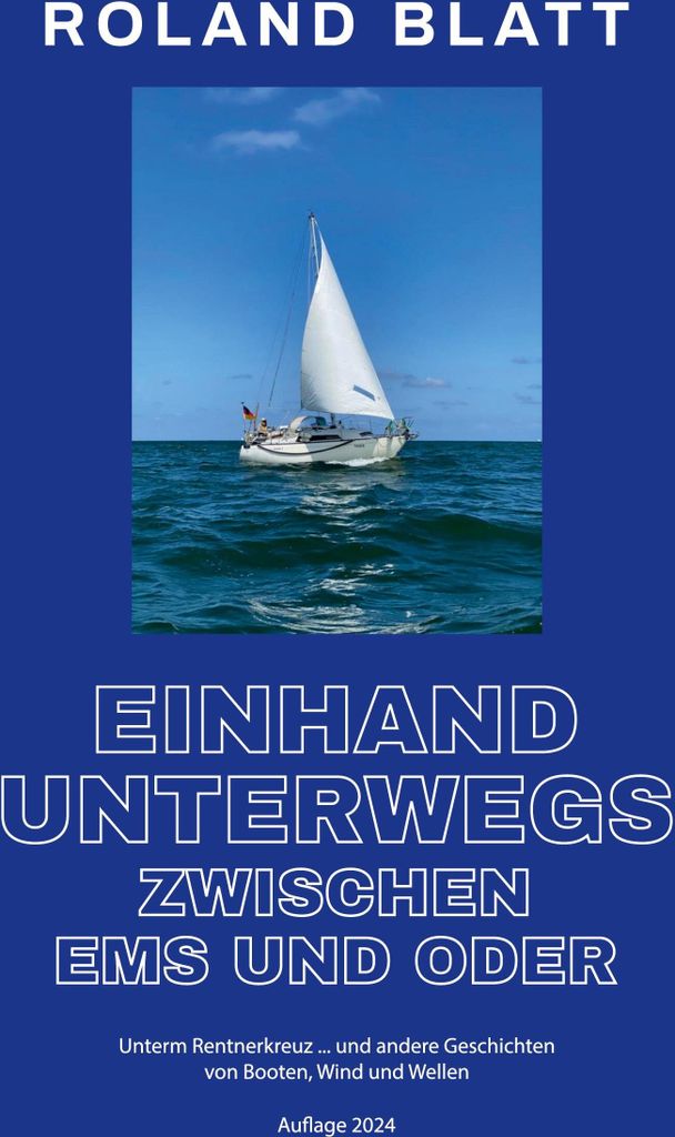 Einhand unterwegs zwischen Ems und Oder