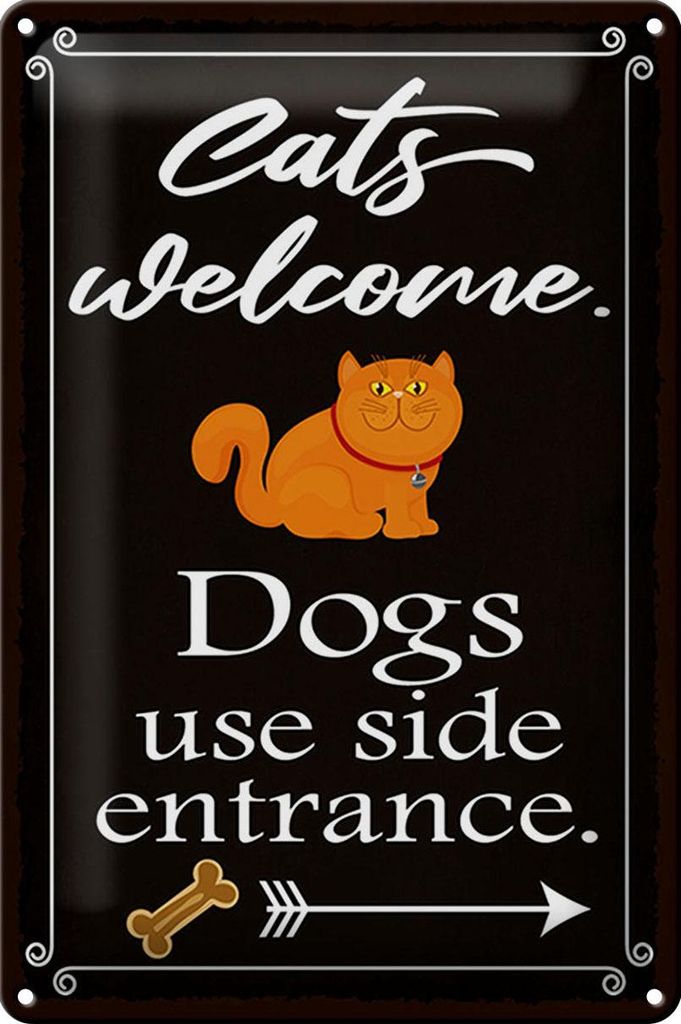 Blechschild Spruch 20x30cm Cats welcome Dogs use side