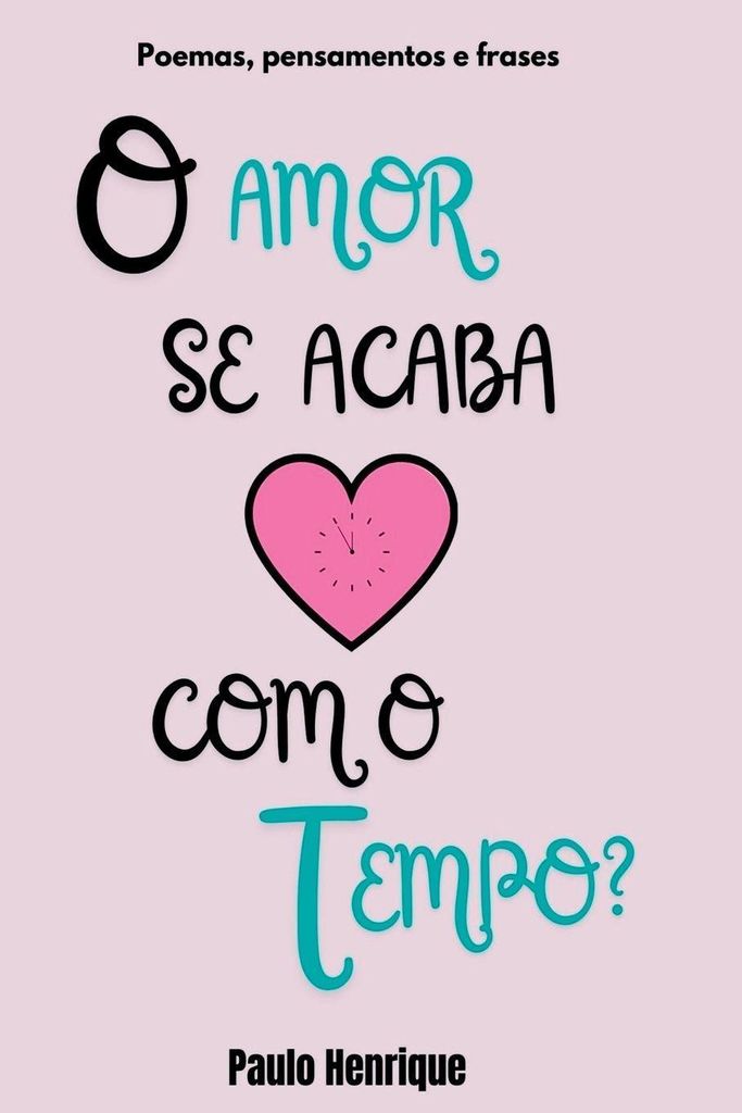 O Amor Se Acaba Com O Tempo?