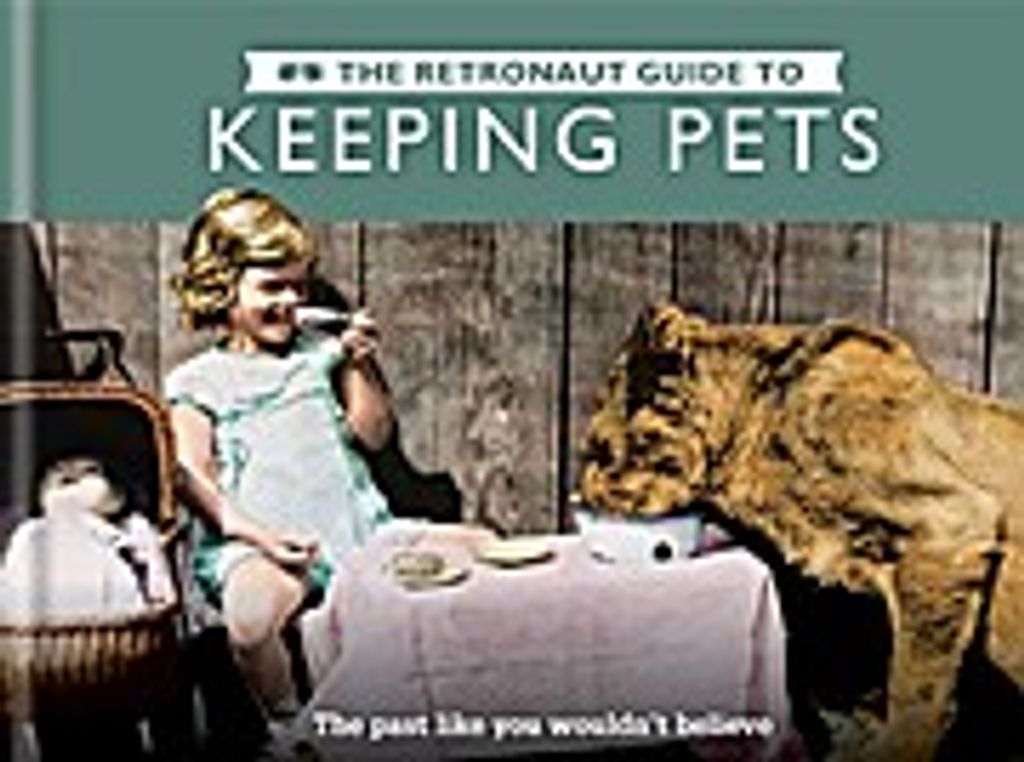 The Retronaut Guide to Keeping Pets