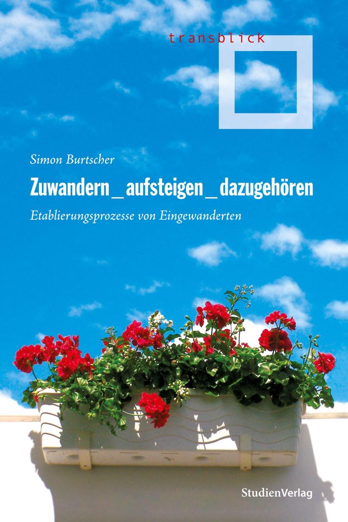 Zuwandern - aufsteigen - dazugehören