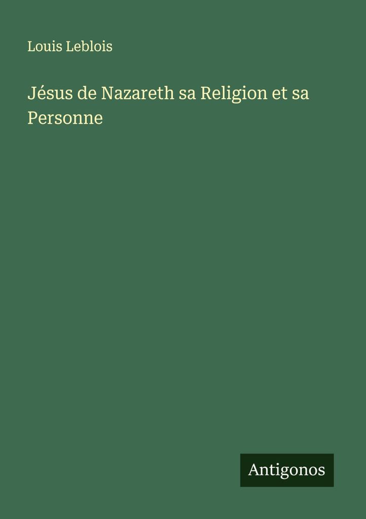 Jesus von Nazareth seine Religion und Person