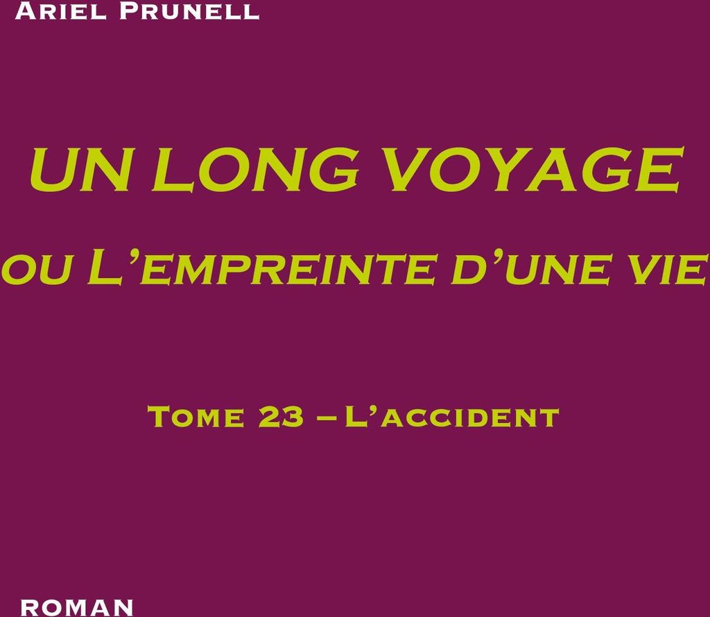 Un long voyage ou L'empreinte d'une vie - tome 23