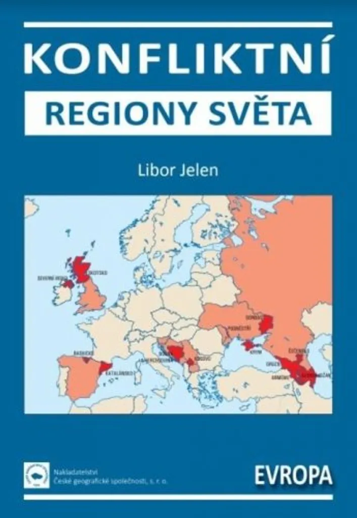 Analyse Géopolitique Europe Libor Jelen Konfliktní regiony světa Vol 1