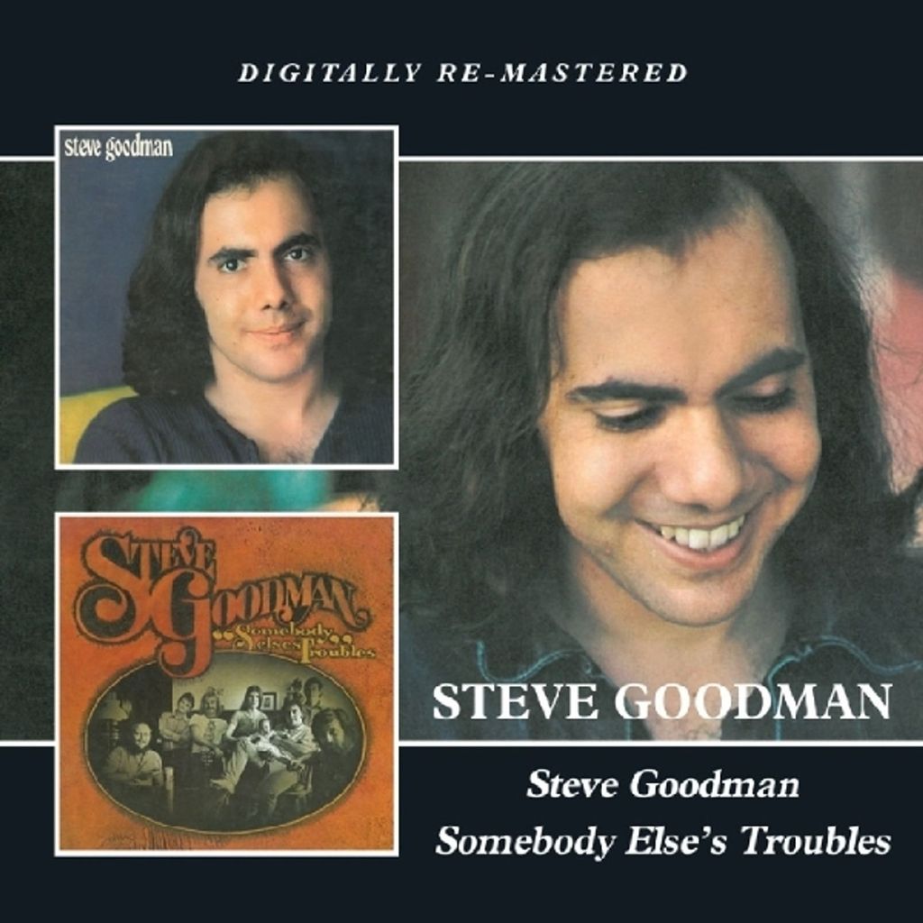 Steve Goodman - Steve Goodman/Somebody Else's Troubles CD