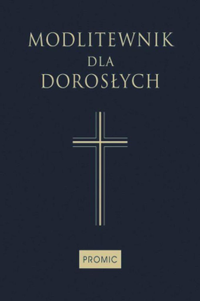 Modlitewnik dla dorosłych - praca zbiorowa, twarda oprawa - Wydawnictwo Promic
