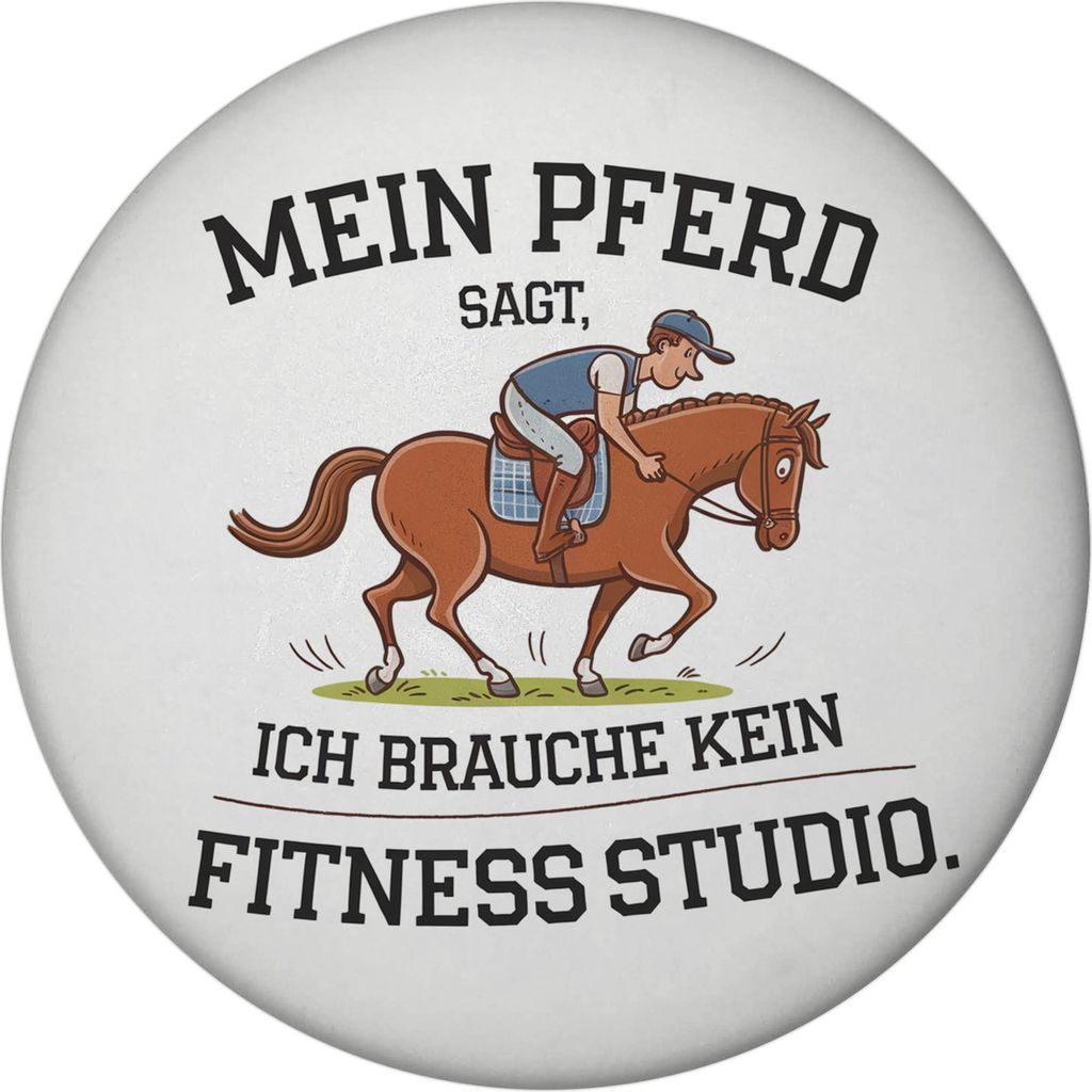 Mein Pferd ist mein Fitnessstudio Magnet