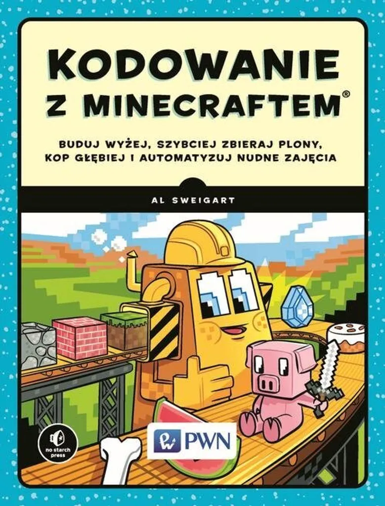 Coder avec Minecraft : 50 projets créatifs pour maîtriser le code Python