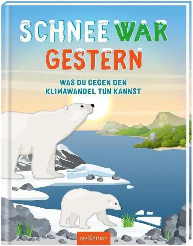Schnee war gestern: Kindersachbuch zum Klimawandel – Tipps für Kinder ab 8 Jahren